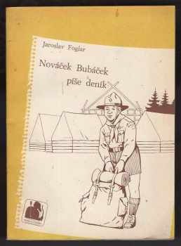 Nováček Bubáček píše deník - Jaroslav Foglar (1990, Šebek & Pospíšil) - ID: 486936