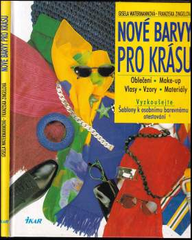 Nové barvy pro krásu : oblečení, make-up, vlasy, vzory, materiály