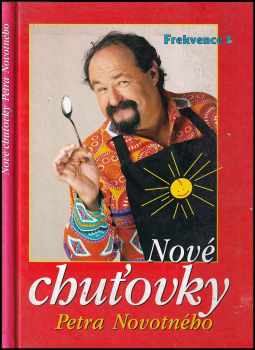 Petr Novotný: Nové chuťovky Petra Novotného