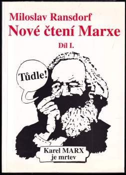 Miloslav Ransdorf: Nové čtení Marxe
