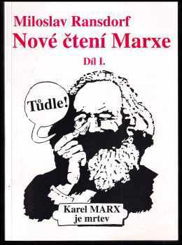 Miloslav Ransdorf: Nové čtení Marxe