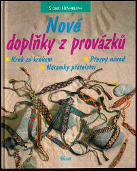 Sigrid Hennke: Nové doplňky z provázků
