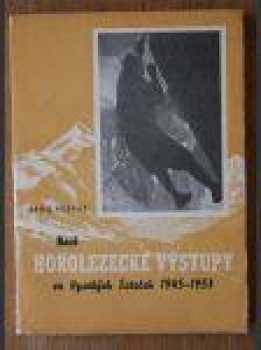 Nové horolezecké výstupy vo Vysokých Tatrách 1945-1953