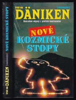 Nové kozmické stopy : senzačné objavy preastronautiky z piatich kontinentov