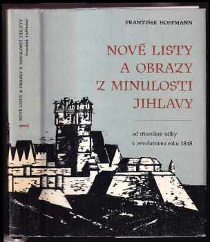 Nové listy a obrazy z minulosti Jihlavy