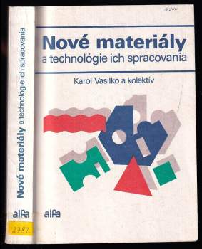 Nové materiály a technológie ich spracovania