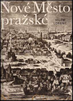 Vilém Lorenc: Nové Město pražské