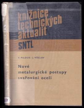 Nové metalurgické postupy svařování ocelí - Jan Václav (1985, Státní nakladatelství technické literatury) - ID: 814789