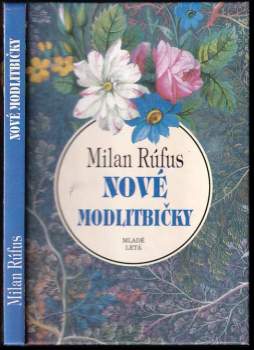 Milan Rúfus: Nové modlitbičky