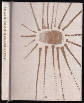 Josef Kainar: Nové mythy