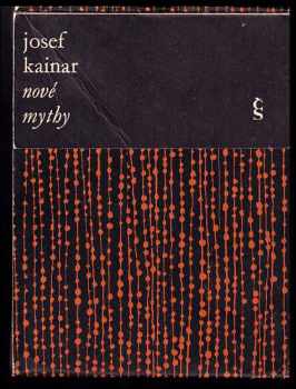 Josef Kainar: Nové mythy