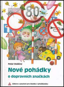 Peter Stoličný: Nové pohádky o dopravních značkách