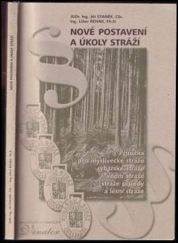 Jiří Staněk: Nové postavení a úkoly stráží