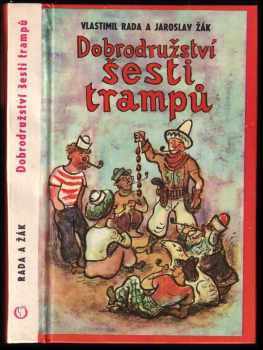 Nové pověsti české, aneb, Dobrodružství šesti trampů : 2. díl Bohatýrské trilogie - epopej z válek trampsko-paďourských : druhý díl Bohatýrské trilogie - Vlastimil Rada, Jaroslav Žák (1970, Olympia) - ID: 2110333