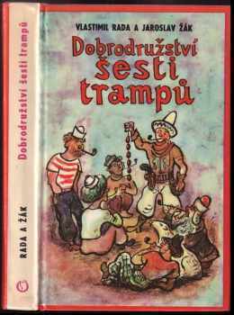 Nové pověsti české, aneb, Dobrodružství šesti trampů : 2. díl Bohatýrské trilogie - epopej z válek trampsko-paďourských : druhý díl Bohatýrské trilogie - Vlastimil Rada, Jaroslav Žák (1970, Olympia) - ID: 771180