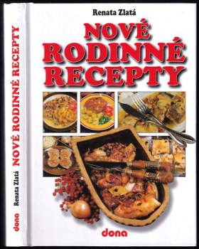 Renata Zlatá: Nové rodinné recepty