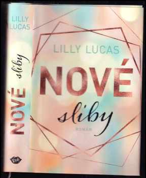 Lilly Lucas: Nové sliby