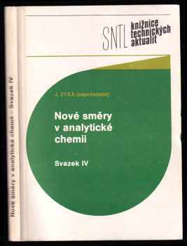 Jaroslav Zýka: Nové směry v analytické chemii - Svazek IV.