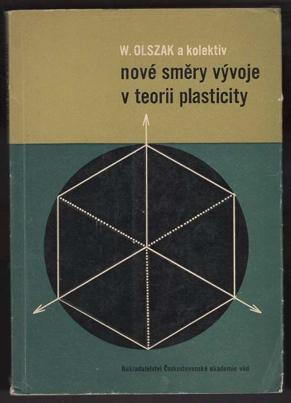 Wacław Olszak: Nové směry vývoje v teorii plasticity