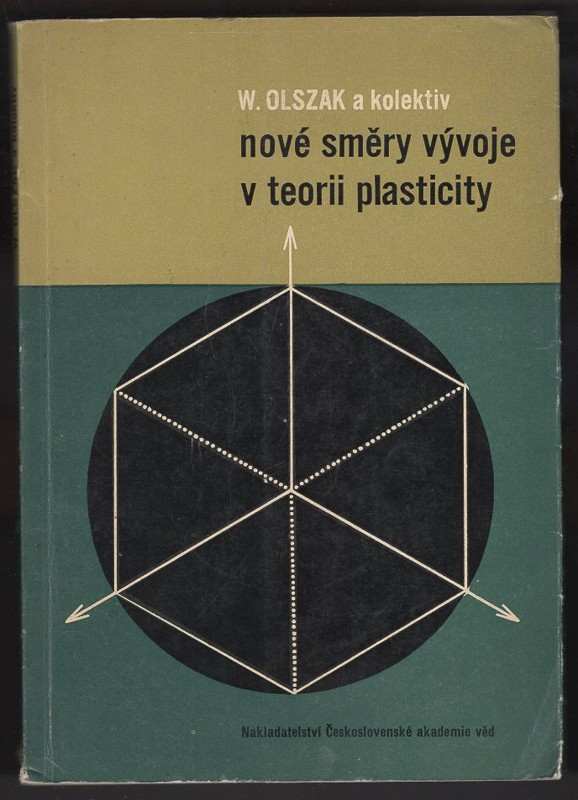 Zdeněk Sobotka: Nové směry vývoje v teorii plasticity