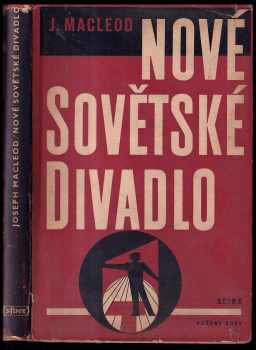 Joseph Todd Gordon Macleod: Nové sovětské divadlo