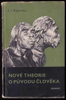 Nové theorie o původu člověka - Jakov Jakovlevič Roginskij (1952, Rovnost) - ID: 167816