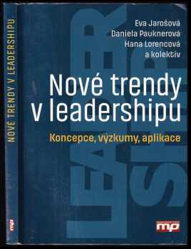 Daniela Pauknerová: Nové trendy v leadershipu : koncepce, výzkumy, aplikace