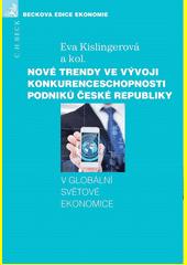 Nové trendy ve vývoji konkurenceschopnosti podniků České republiky
