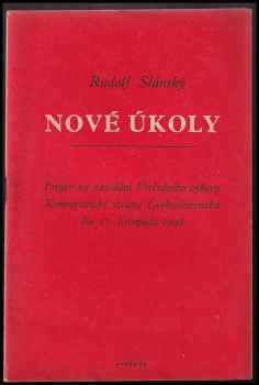 Rudolf Slánský: Nové úkoly : projev na zasedání Ústředního výboru Komunistické strany Československa dne 17 listopadu 1948.