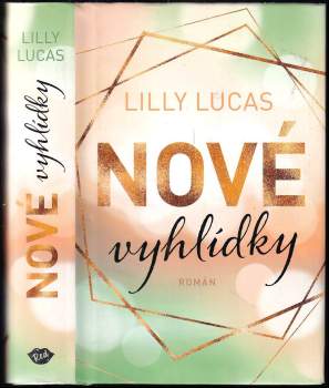 Lilly Lucas: Nové vyhlídky