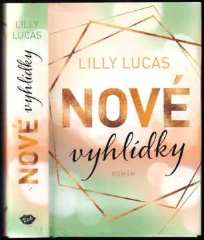 Lilly Lucas: Nové vyhlídky