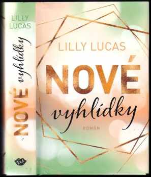 Lilly Lucas: Nové vyhlídky
