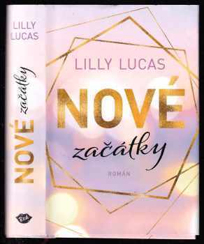 Nové začátky - Lilly Lucas (2021, Dobrovský s.r.o) - ID: 826217