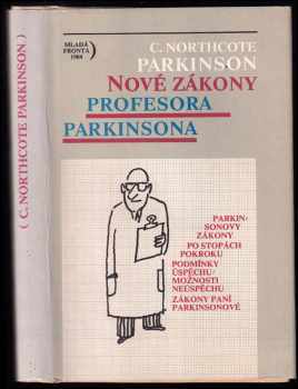 C. Northcote Parkinson: Nové zákony profesora Parkinsona