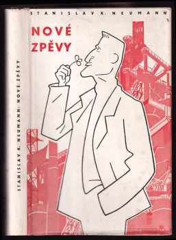 Stanislav Kostka Neumann: Nové zpěvy : básně : 1911-1926