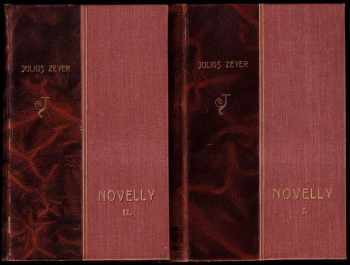 Julius Zeyer: Novelly I. sv. + Novelly II. sv.