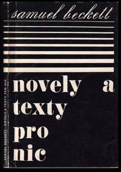 Samuel Beckett: Novely a texty pro nic