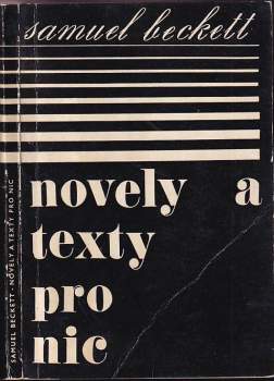 Samuel Beckett: Novely a texty pro nic