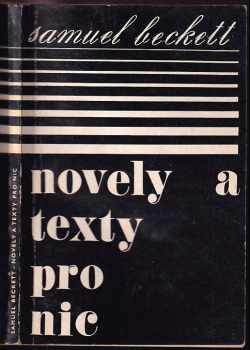 Samuel Beckett: Novely a texty pro nic