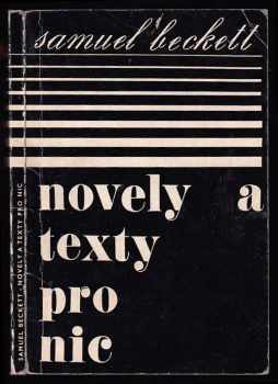 Samuel Beckett: Novely a texty pro nic