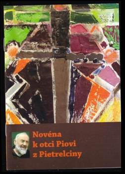 Novéna k otci Piovi z Pietrelciny