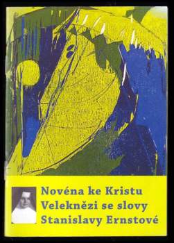 Novéna ke Kristu Veleknězi se slovy Stanislavy Ernstové