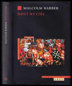 Malcolm Barber: Noví rytíři : dějiny templářského řádu
