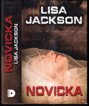 Lisa Jackson: Novicka