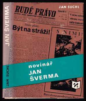 Jan Suchl: Novinář Jan Šverma