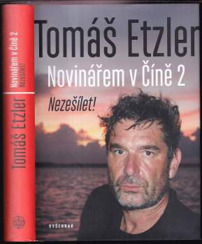 Tomáš Etzler: Novinářem v Číně