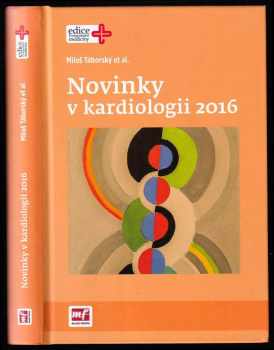 Miloš Táborský: Novinky v kardiologii 2016