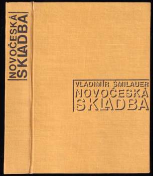 Vladimír Šmilauer: Novočeská skladba