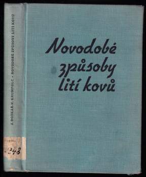 Josef Doškář: Novodobé způsoby lití kovů