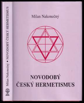 Milan Nakonečný: Novodobý český hermetismus